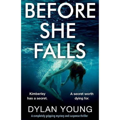 Before She Falls - by  Dylan Young (Paperback)