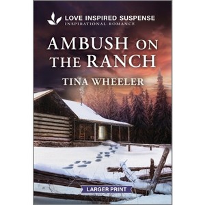 Ambush on the Ranch - Large Print by  Tina Wheeler (Paperback) - 1 of 1