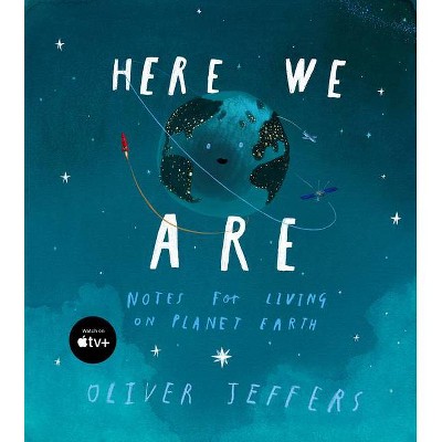 Here We Are : Notes for Living on Planet Earth (Hardcover) (Oliver Jeffers)