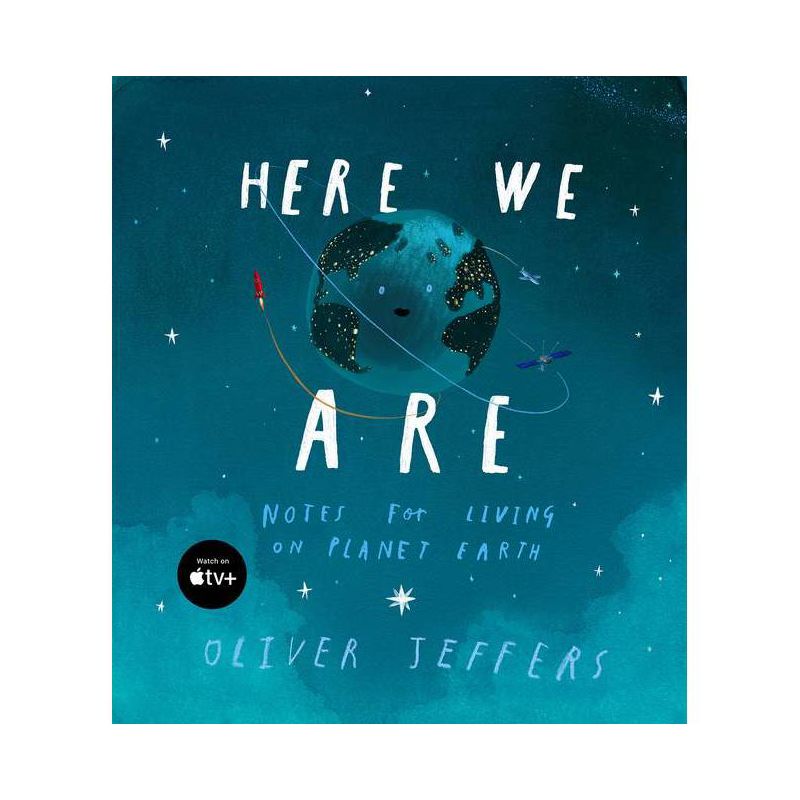 Here We Are : Notes for Living on Planet Earth (Hardcover) (Oliver Jeffers), 1 of 5