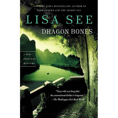 Dragon Bones - (Red Princess Mysteries) by  Lisa See (Paperback)