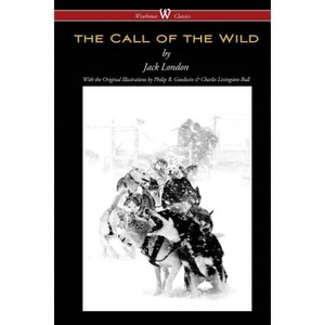 The Call of the Wild (Wisehouse Classics - with original illustrations) - by  Jack London (Paperback) - 1 of 1
