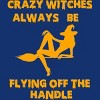 Women's Design By Humans Crazy Witches Always Be Flying Off The Handle Funny Halloween Wi By Galvanized Racerback Tank Top - 2 of 3