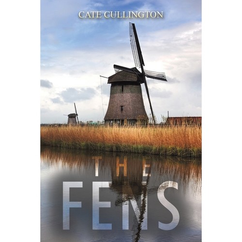 The Fens - by Cate Cullington (Paperback)