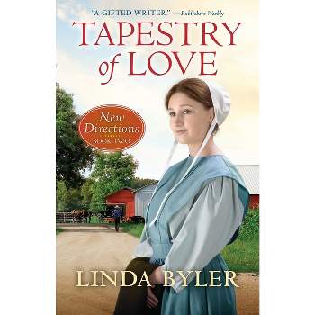 Tapestry of Love - (New Directions) by  Linda Byler (Paperback)