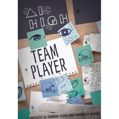 Team Player - (AI High) by  Jeffrey Pratt (Paperback)