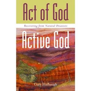 Act of God/Active God - by  Gary L Harbaugh & Gary Harbough (Paperback) - 1 of 1