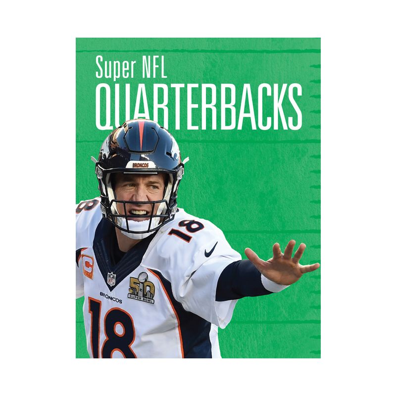Super NFL Quarterbacks - by  Tustison Williams (Paperback), 1 of 2
