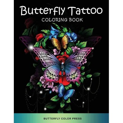 Butterfly Tattoo Coloring Book - by  Butterfly Color Press (Paperback)