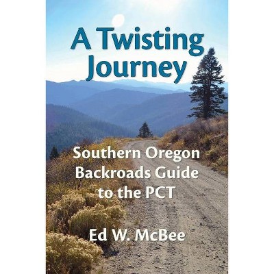 A Twisting Journey - by  Ed W McBee (Paperback)