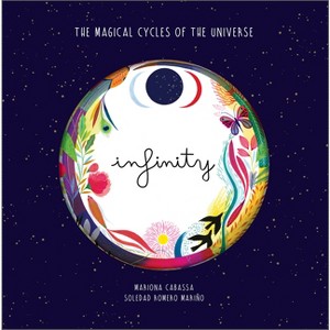 Infinity - (Cycles of the Universe) by  Soledad Romero Mariño (Hardcover) - 1 of 1