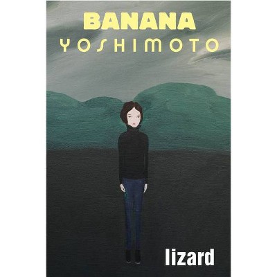 Lizard - by  Banana Yoshimoto (Paperback)