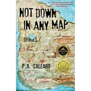 Not Down in Any Map - by  P a Callaro (Paperback) - 1 of 1