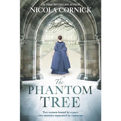 The Phantom Tree - by  Nicola Cornick (Paperback)