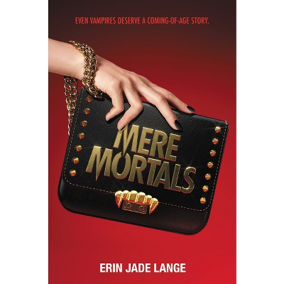 Mere Mortals - by Erin Jade Lange