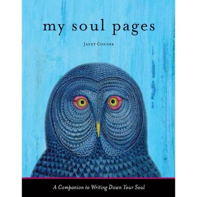 My Soul Pages - by  Janet Conner (Paperback)