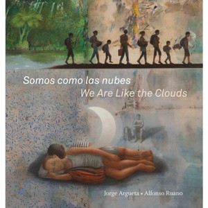 Somos Como Las Nubes / We Are Like the Clouds - by  Jorge Argueta (Hardcover) - 1 of 1