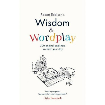 Wisdom & Wordplay - by  Robert Eddison (Paperback)