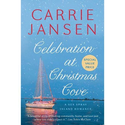 Celebration at Christmas Cove - (A Sea Spray Island Romance) by  Carrie Jansen (Paperback)