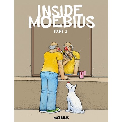 Moebius Library: Inside Moebius Part 2 - (Hardcover)