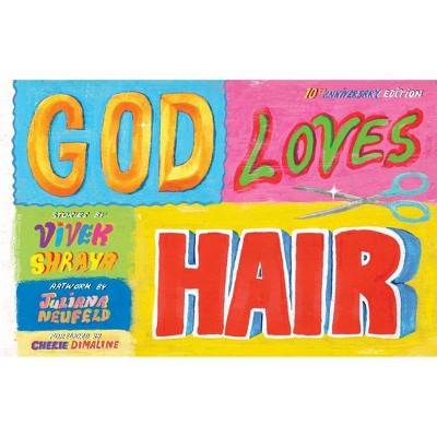 God Loves Hair: 10th Anniversary Edition - (Hardcover)