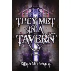 They Met in a Tavern - by Elijah Menchaca
