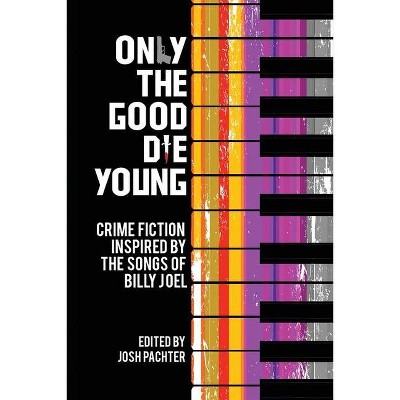 Only the Good Die Young - by  Josh Pachter (Paperback)