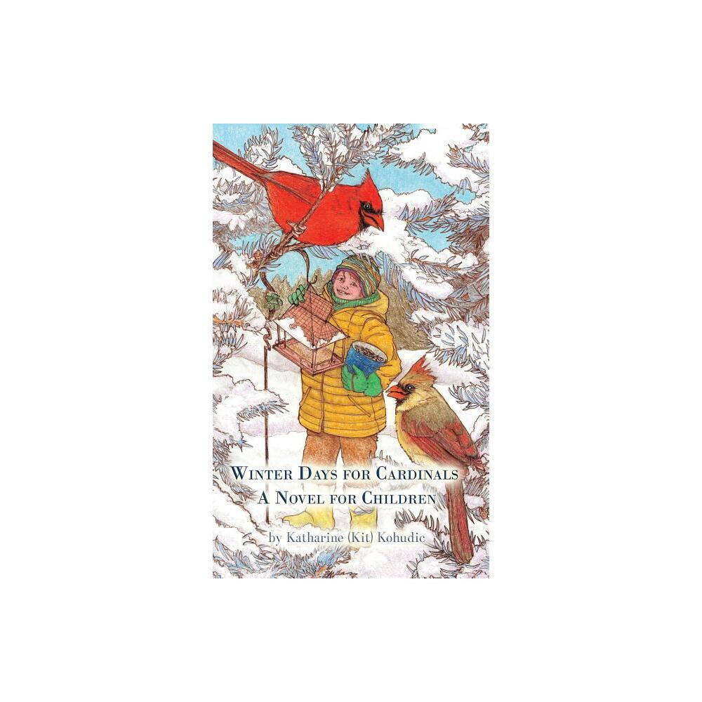 Winter Days for Cardinals - (Hardcover)