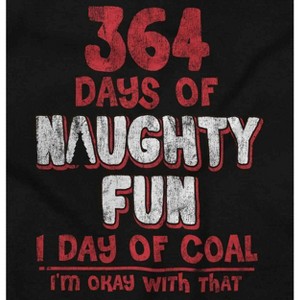 Christmas 364 Days Fun 1 Day of Coal Graphic T Shirt Men or Women Brisco Brands - 1 of 4
