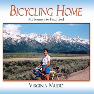 Bicycling Home - by  Virginia Mudd (Paperback) - 1 of 1