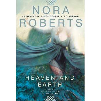 Heaven and Earth ( Three Sisters Island Trilogy) (Reprint) (Paperback) by Nora Roberts