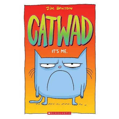 It's Me. -  (Catwad) by Jim Benton (Paperback)