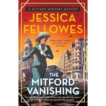 The Mitford Vanishing - (Mitford Murders) by  Jessica Fellowes (Paperback)