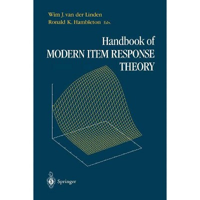 Handbook of Modern Item Response Theory - by  Wim J Van Der Linden & Ronald K Hambleton (Paperback)