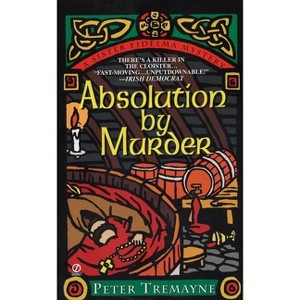 Absolution by Murder - (Sister Fidelma) by  Peter Tremayne (Paperback) - 1 of 1