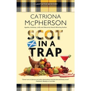 Scot in a Trap - (Last Ditch Mystery) Large Print by  Catriona McPherson (Hardcover) - 1 of 1