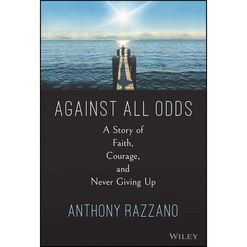 Against All Odds - by Anthony Razzano (Hardcover)