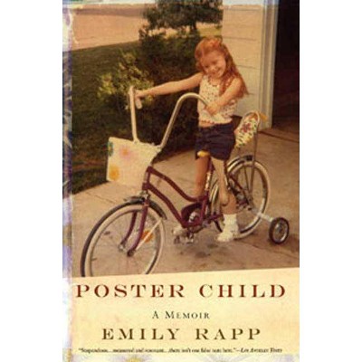 Poster Child - by  Emily Rapp (Paperback)