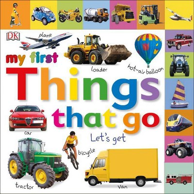 Tabbed Board Books: My First Things That Go - (My First Tabbed Board Book) by  DK