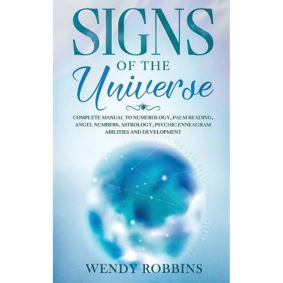 Signs of the Universe - by  Wendy Robbins (Paperback)