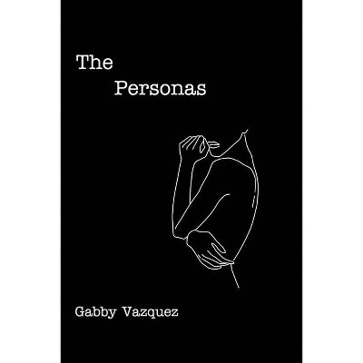 The Personas - by  Gabby Vazquez (Paperback)