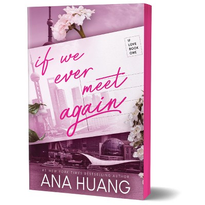 If We Ever Meet Again - (If Love) by  Ana Huang (Paperback)