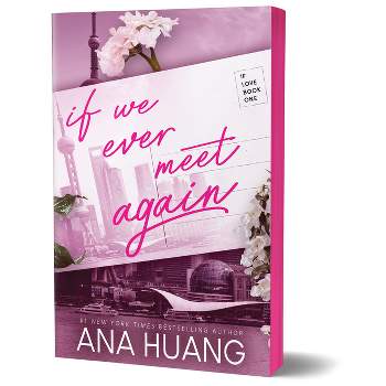 If We Ever Meet Again - (If Love) by  Ana Huang (Paperback)