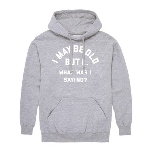 Men's - Instant Message - I May Be Old What Was I Saying Graphic Fleece Pullover Hoodie - 1 of 4