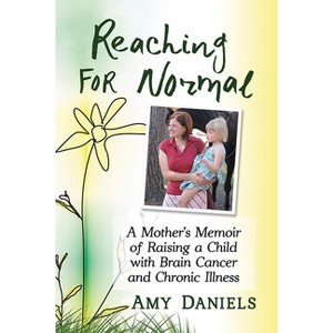 Reaching for Normal - by  Amy Daniels (Paperback) - 1 of 1