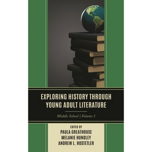 Exploring History through Young Adult Literature - (Adolescent Literature as a Completement to the Content Area) (Paperback) - 1 of 1