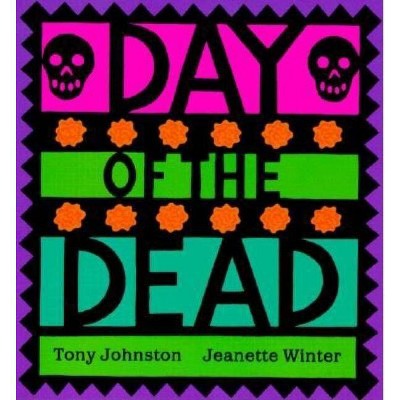 Day of the Dead - by  Tony Johnston (Paperback)