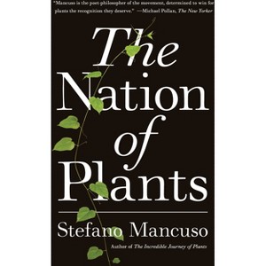 The Nation of Plants - by  Stefano Mancuso (Paperback) - 1 of 1
