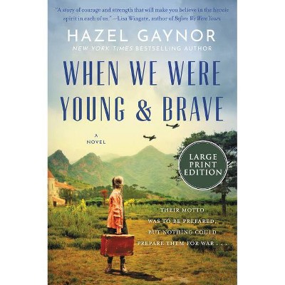 When We Were Young & Brave - Large Print by  Hazel Gaynor (Paperback)