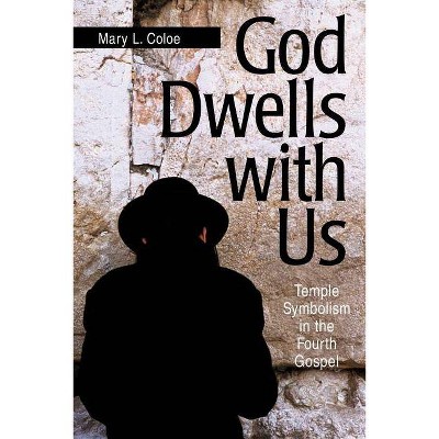 God Dwells with Us - (Scripture) by  Mary L Coloe (Paperback)